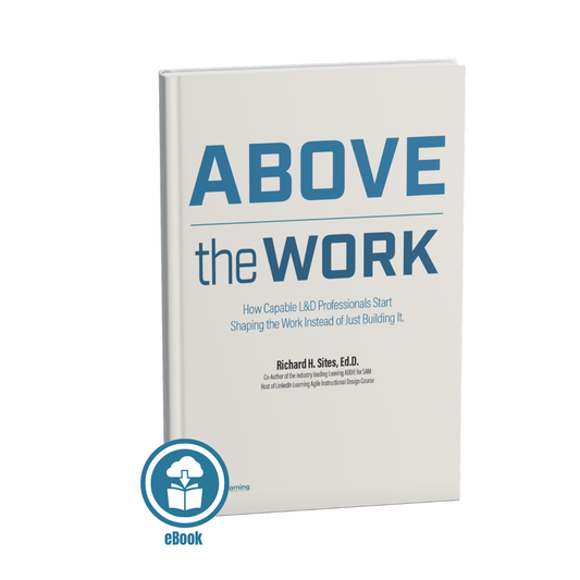 Above the Work – L&D eBook by Richard Sites